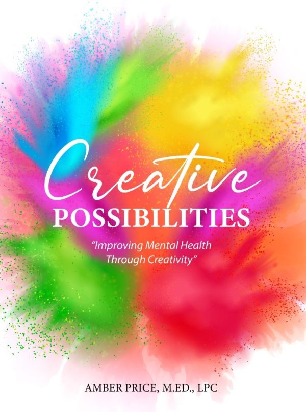 Creative Possibilities: Reconnecting with Creativity to Improve Mental Health - E-Book